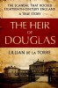 The Heir of Douglas by Lillian de la Torre