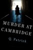 Murder at Cambridge by Q. Patrick