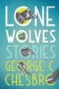 Lone Wolves by George C. Chesbro