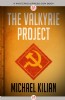 The Valkyrie Project by Michael Kilian