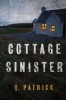 Cottage Sinister by Q. Patrick