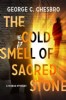 The Cold Smell of Sacred Stone by George C. Chesbro