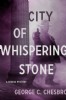 City of Whispering Stone by George C. Chesbro