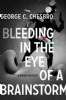 Bleeding in the Eye of a Brainstorm by George C. Chesbro