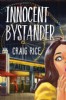 Innocent Bystanders by Craig Rice