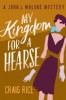 My Kingdom for a Hearse by Craig Rice