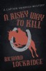 A Risky Way to Kill by Richard Lockridge