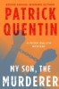 My Son, the Murderer by Patrick Quentin