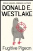The Fugitive Pigeon by Donald E. Westlake