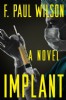 Implant by F. Paul Wilson
