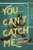 You Can't Catch Me by Lawrence Lariar