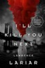 I'll Kill You Next by Lawrence Lariar