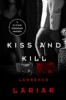 Kiss and Kill by Lawrence Lariar