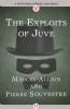 The Exploits of Juve by Marcel Allain and Pierre Souvestre