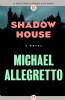Shadow House by Michael Allegretto