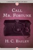 Call Mr. Fortune by H.C. Bailey