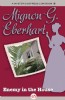 Enemy in the House by Mignon Eberhart