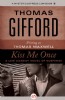 Kiss Me Once by Thomas Gifford