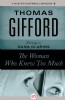 The Woman Who Knew Too Much by Thomas Gifford