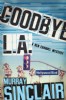 Goodbye L.A. by Murray Sinclair