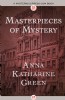 Masterpieces of Mystery by Anna K. Green