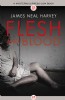 Flesh and Blood by James Neal Harvey