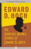The Sherlock Holmes Stories of Edward D. Hoch