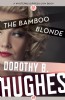 The Bamboo Blonde by Dorothy B. Hughes