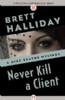 Never Kill a Client by Brett Halliday