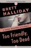 Too Friendly, Too Dead by Brett Halliday