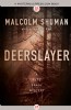 Deerslayer by Malcolm Shuman
