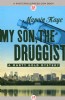 My Son, The Druggist by Marvin Kaye