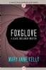 Foxglove by Mary Anne Kelly
