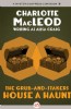 The Grub-and-Stakers House a Haunt by Charlotte MacLeod