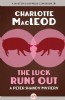 The Luck Runs Out by Charlotte MacLeod