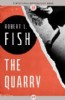The Quarry by Robert L. Fish