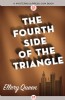 The Fourth Side of the Triangle by Ellery Queen