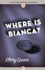 Where is Bianca? by Ellery Queen