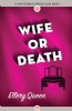 Wife or Death by Ellery Queen