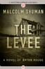 The Levee by Malcolm Shuman