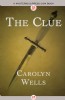 The Clue by Carolyn Wells